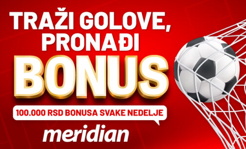 MERIDIAN POKLANJA 100.000 DINARA: Igraj na golove i osvoji sjajne bonuse!