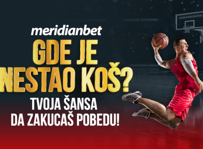 ŽELIŠ NOVI KOŠ U KRAJU? Kompanija Meridianbet te poziva da učestvuješ u najvećoj akciji do sada!