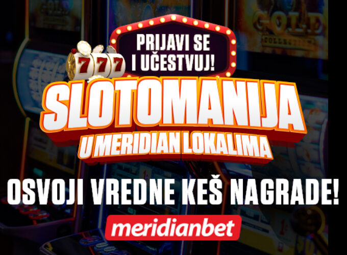 SLOTOMANIJA TRESE MERIDIAN LOKALE: Priključi se i preuzmi vredne KEŠ NAGRADE!